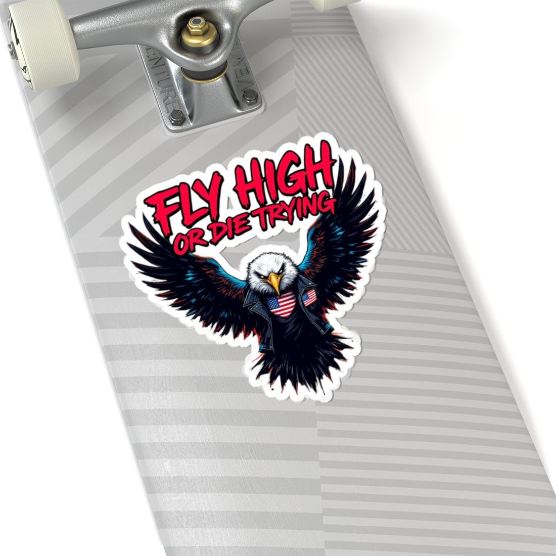 Fly High Or Die Trying Sticker