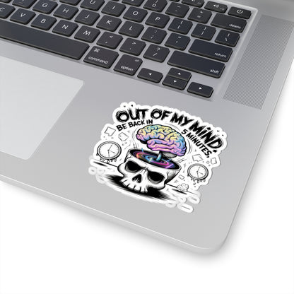 Out Of My Mind Sticker