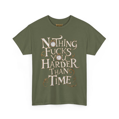 Nothing Fucks You Harder Than Time