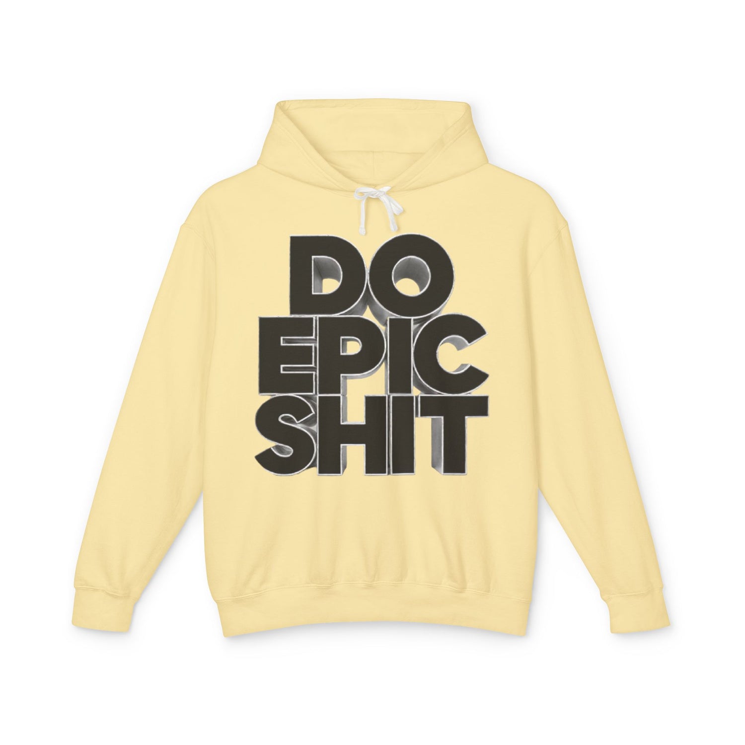 Do Epic Shit Hoodie