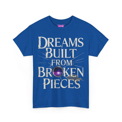 Dreams Built From Broken Pieces