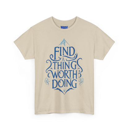 Find A Thing Worth Doing