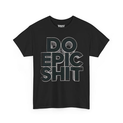 Do Epic Shit