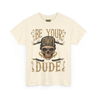 Be Your Own Dude
