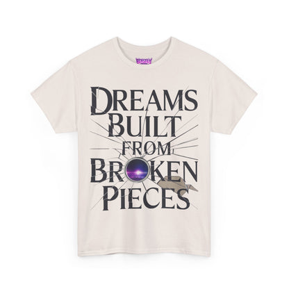 Dreams Built From Broken Pieces