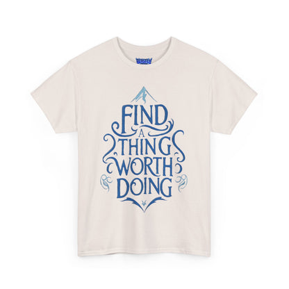 Find A Thing Worth Doing