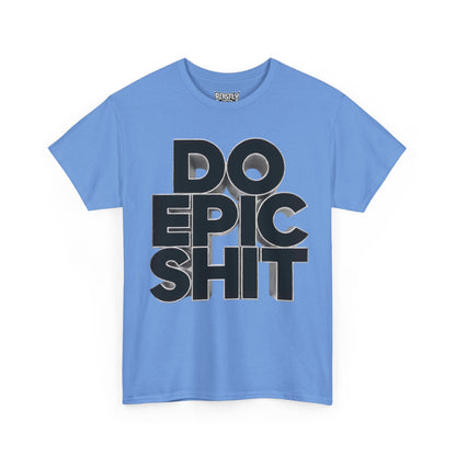 Do Epic Shit