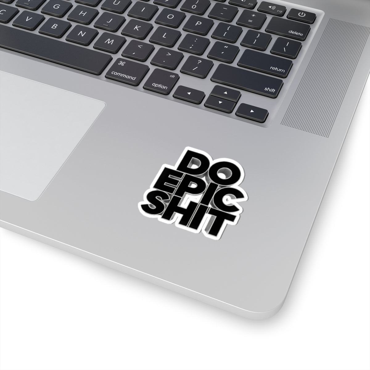 Do Epic Shit Sticker