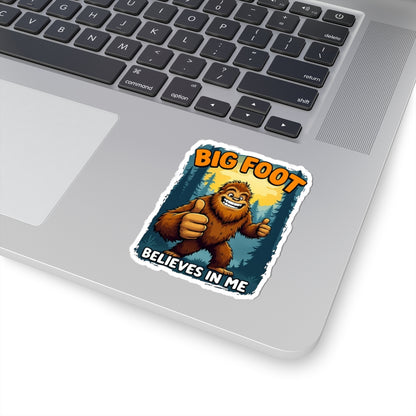 Big Foot Believes In Me Sticker