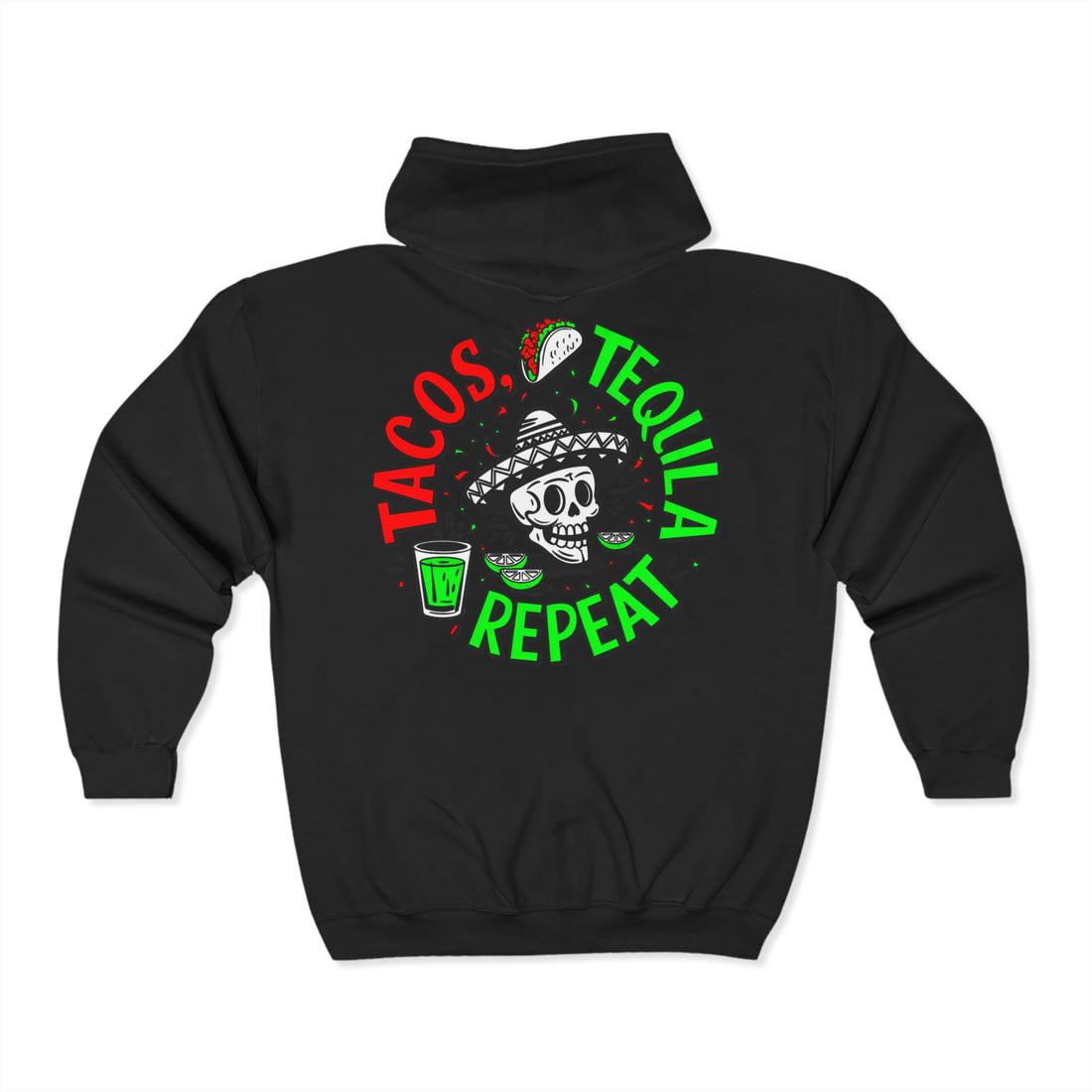 Tacos, Tequila, Repeat Zip Up Hoodie