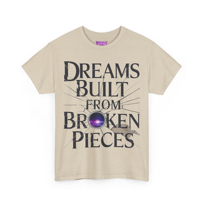 Dreams Built From Broken Pieces