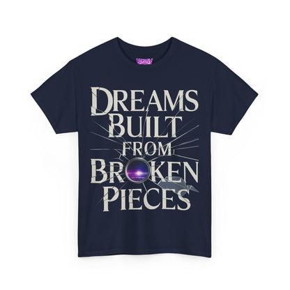 Dreams Built From Broken Pieces