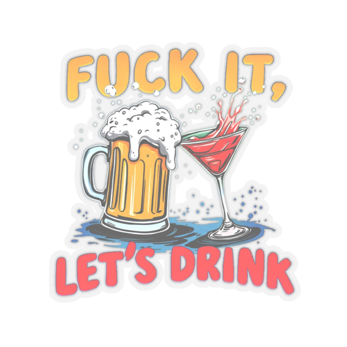 Fuck It, Let&