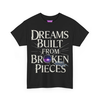 Dreams Built From Broken Pieces