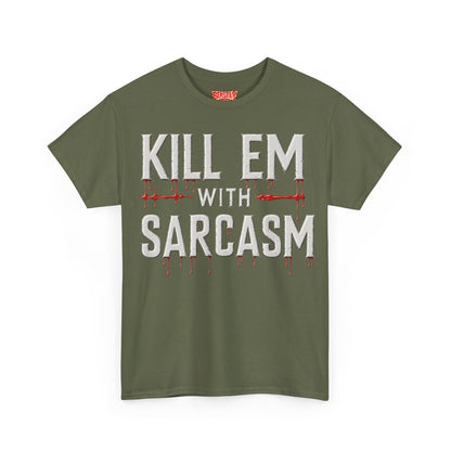 Kill Em With Sarcasm
