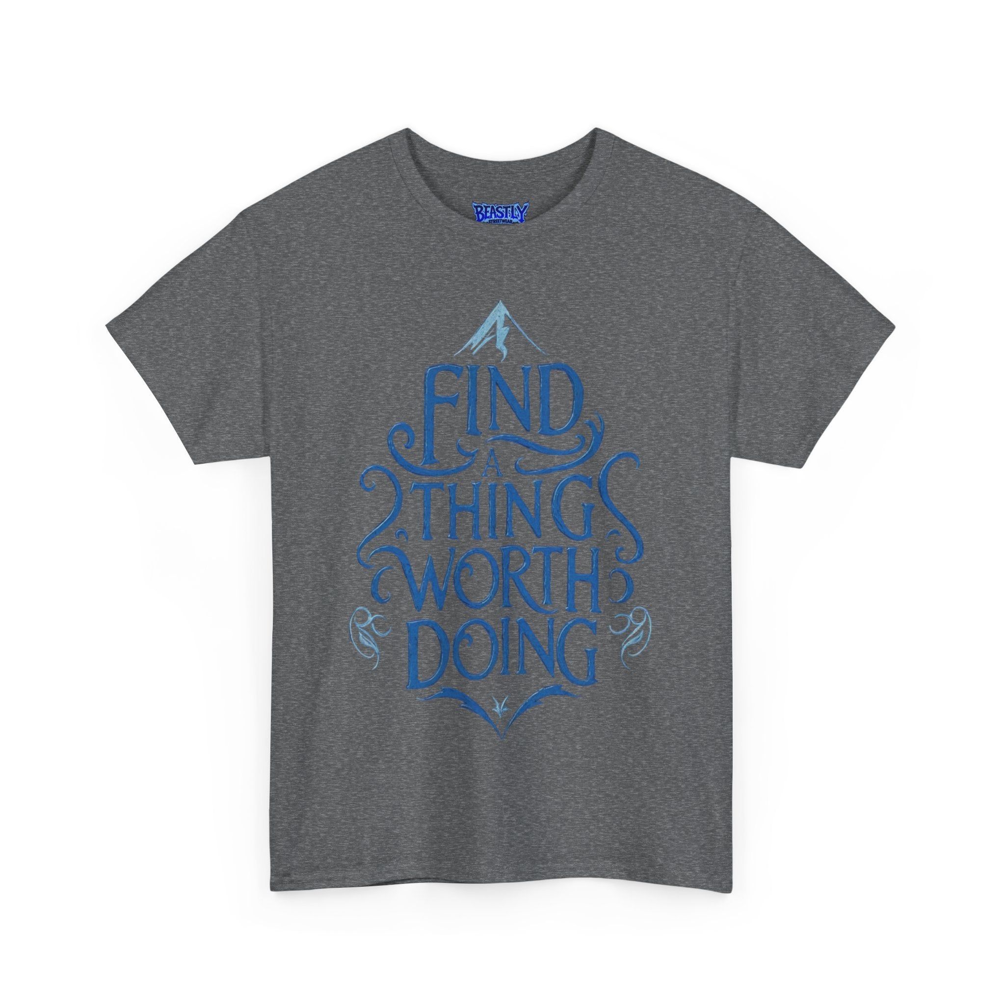 Find A Thing Worth Doing