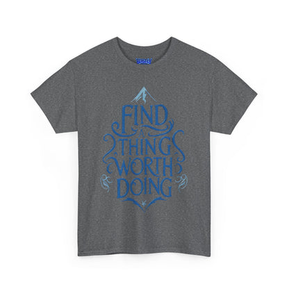 Find A Thing Worth Doing