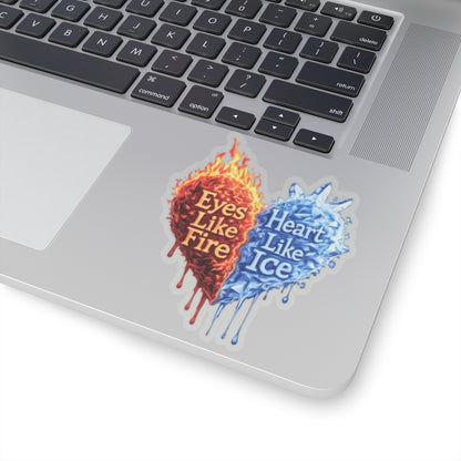 Eyes Like Fire/Heart Like Ice Sticker