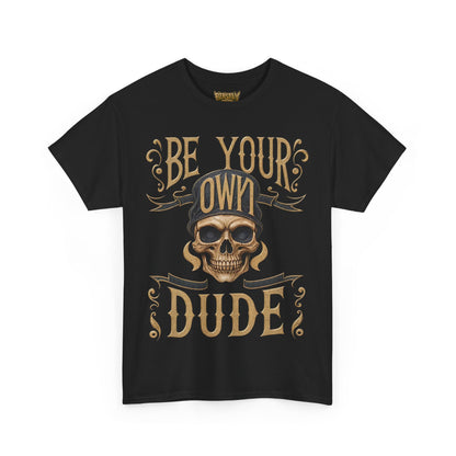 Be Your Own Dude