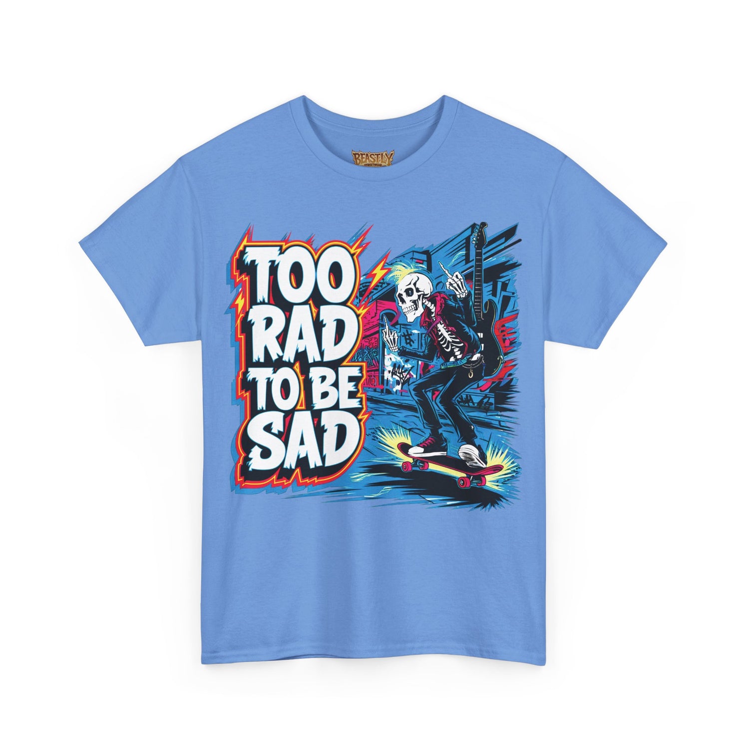 Too Rad, To Be Sad