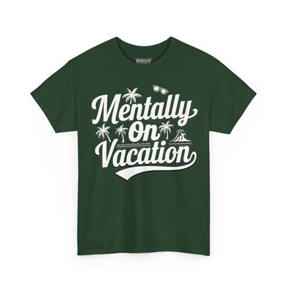 Mentally On Vacation